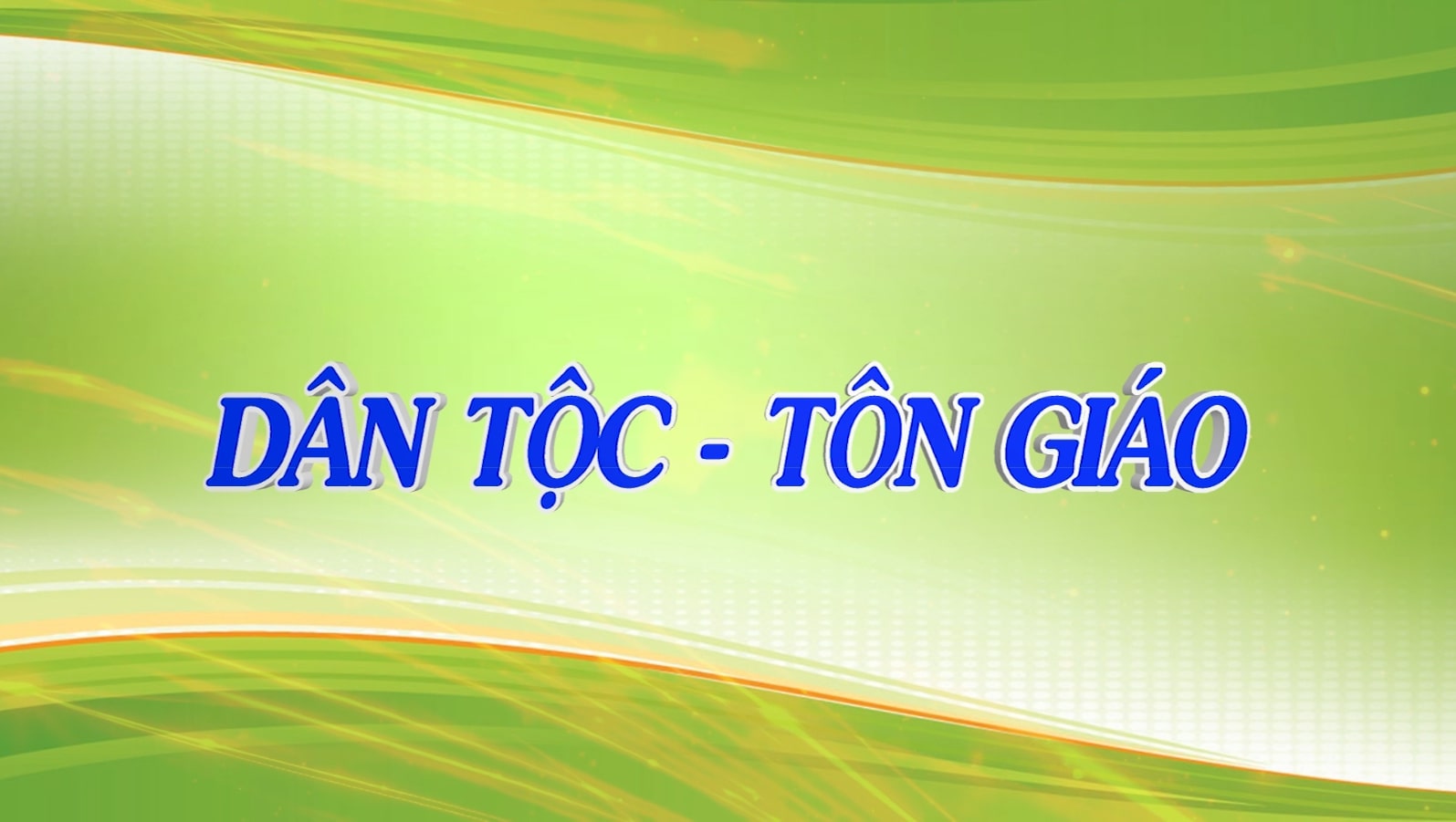 Chính sách dân tộc và tôn giáo, ngày 11-12-24