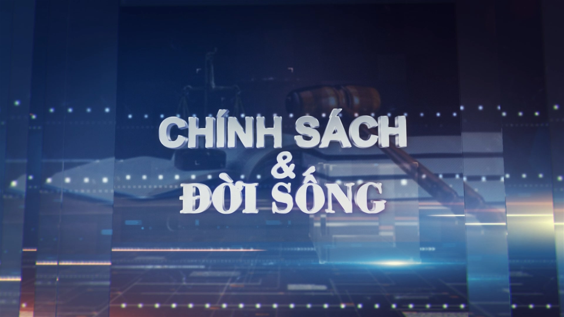 Chính sách và đời sống, ngày 22-05-25