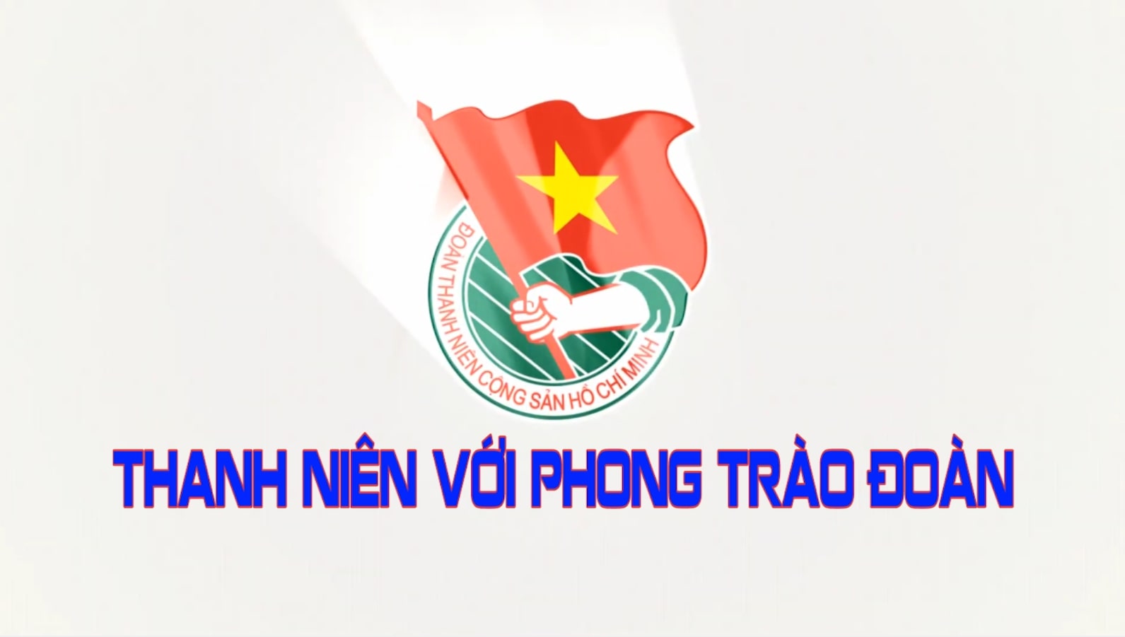 Thanh niên với phong trào Đoàn, ngày 29-05-25