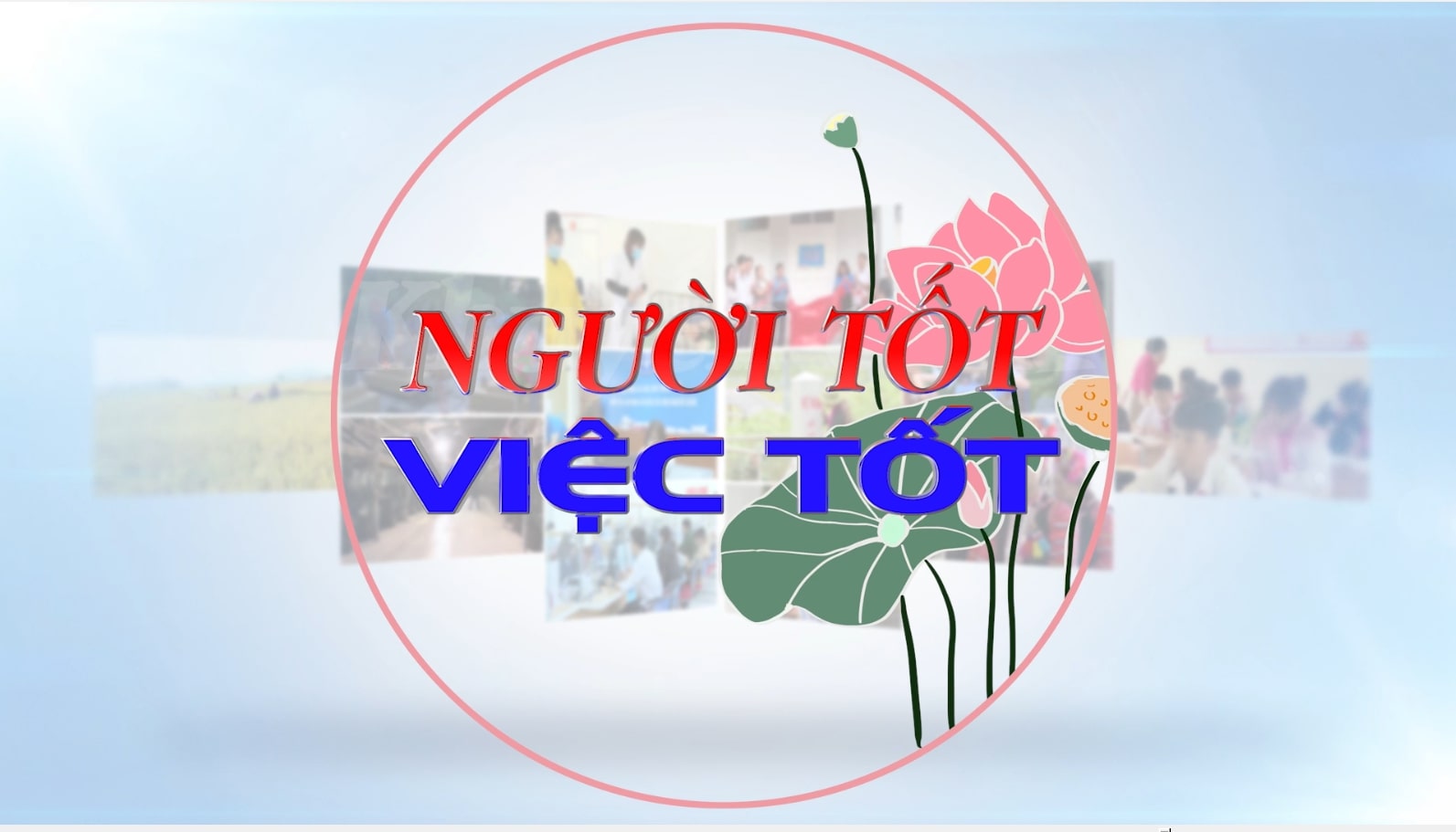 Người tốt - việc tốt 10-06-2026