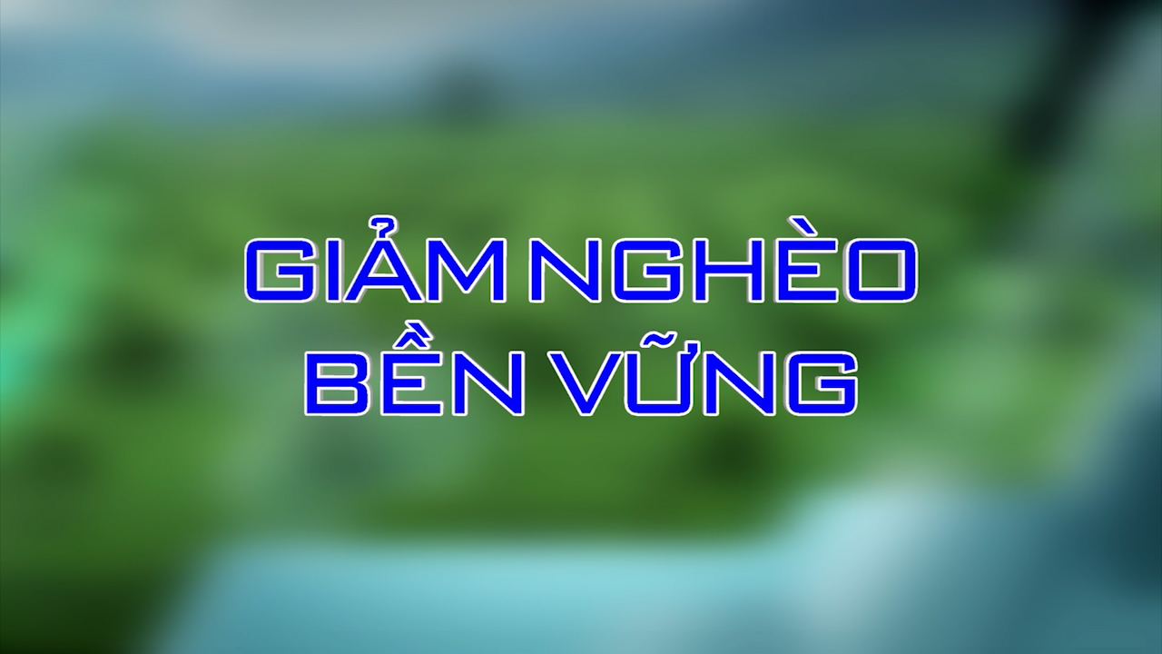 Giảm nghèo bền vững 09-08-2026