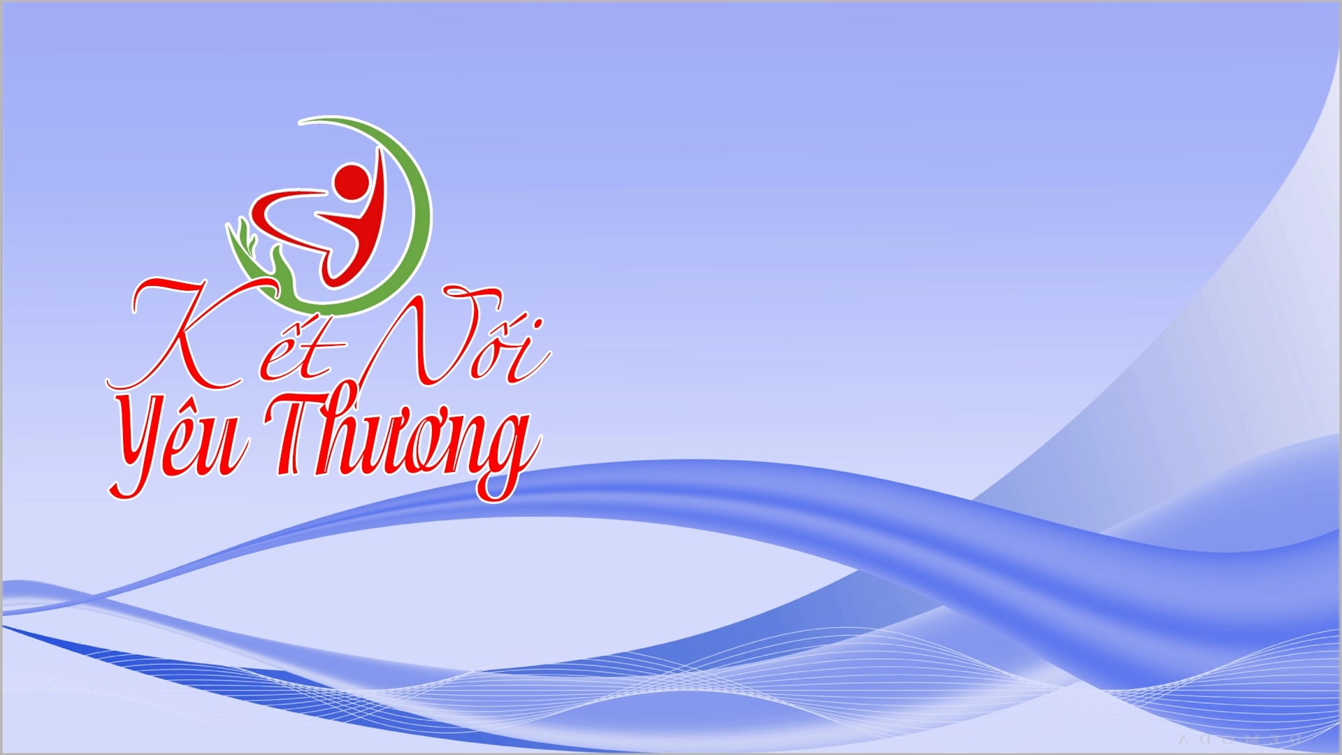 Kết nối yêu thương 09-08-2026